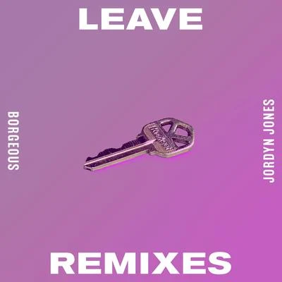 Jordyn JonesLeave (Remixes)