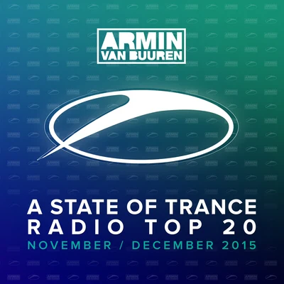 Armin van Buuren/Sarah Reeves/Natalie Gioia/Daniel Kandi/Drival/Tom Klay/Prox/Andrew Rayel/Mark Sixma/FLRNTNA State Of Trance Radio Top 20 - NovemberDecember 2015