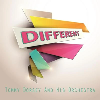 Tommy Dorsey and His Orchestra/Frank Sinatra/The Pied PipersDifferent