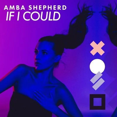 Amba ShepherdIf I Could