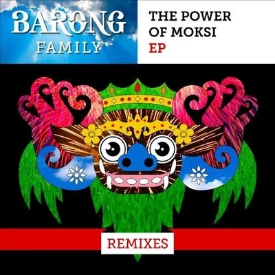 MoksiThe Power Of Moksi (Remixes)