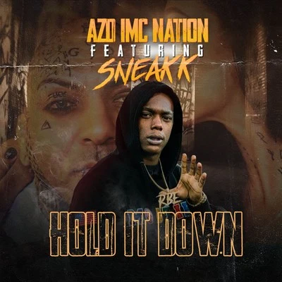 Remy Ozama/Azd Imc NationHold It Down (feat. Sneakk)