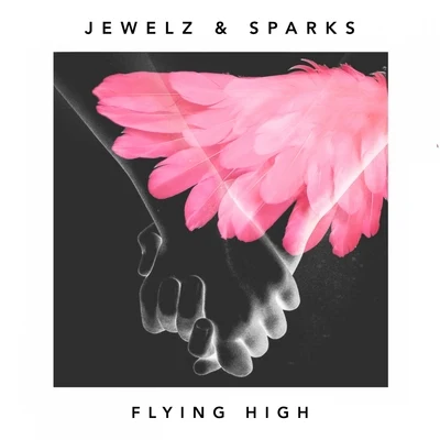 Jewelz & SparksFlying High