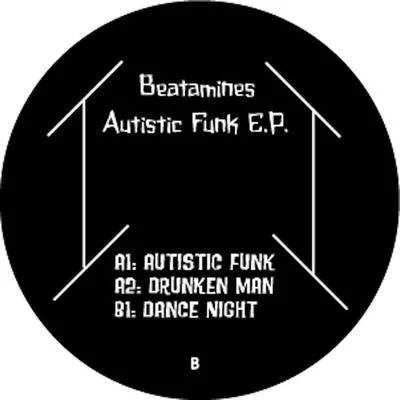 Beatamines/RobertsonAutistic Funk