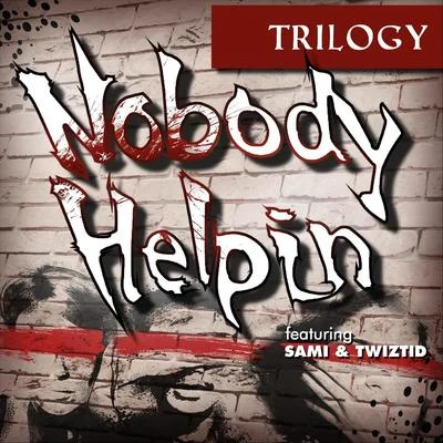 SamiNobody Helpin (feat. Sami & Twiztid)