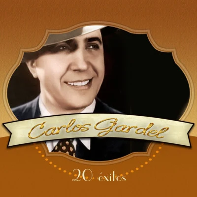 Carlos GardelCarlos Gardél: 20 Éxitos