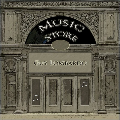 Guy LombardoMusic Store