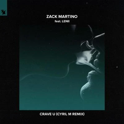 Zack Martino/Maxim Lany/Giocatori/Tempo Giusto/Afrojack/Lost Frequencies/Tiggi Hawke/Josh Cumbee/Kidnap/ZonderlingCrave U (Cyril M Remix)