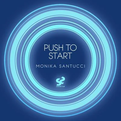 Monika SantucciPush To Start