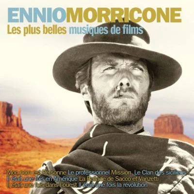 Ennio MorriconeLes plus belles musiques de films dEnnio Morricone (Version originale)