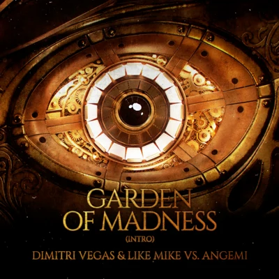 Vlade Kay/Dimitri Vegas & Like MikeGarden Of Madness (Intro)