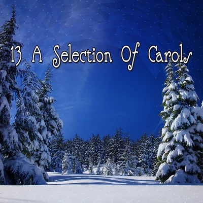 Christmas Hits/Christmas Music/Christmas Music Santa13 A Selection Of Carols