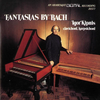 Igor KipnisThe Complete Fantasias of Johann Sebastian Bach