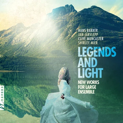 Petr Vronsky/Gheorghe Zamfir/Lawrence Foster/English Chamber Orchestra/Studio orchestra/James Judd/Monte Carlo Philharmonic Orchestra/Harry van Hoof/Harry van Hoof Orkest/Orchestre du Théatre National de PragueLegends & Light: New Works for Large Ensemble