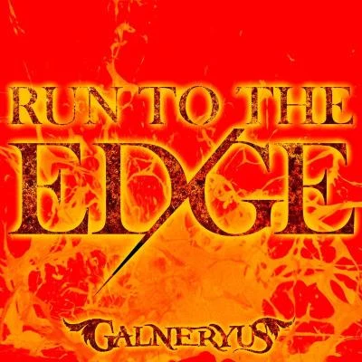 GalneryusRUN TO THE EDGE