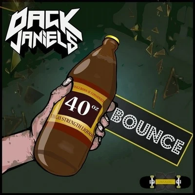 Dack Janiels/Dubloadz40oz Bounce