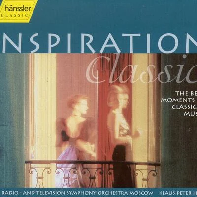 Klaus-Peter Hahn/Friedemann RiegerInspiration Classic - The Best Moments in Classical Music