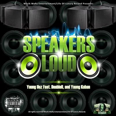 Double OSpeakers Loud (feat. Double O & Yung Kuban)