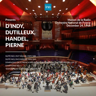 Emmanuel Krivine/Orchestre national de France/Bertrand ChamayouINA Presents: dIndy, Dutilleux, Handel, Pierne by Orchestre National de France at the Maison de la Radio (Recorded 24th December 1964)