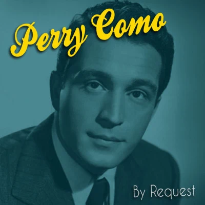 Perry ComoBy Request