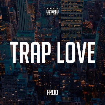 Trill Ricch/Frijo/DastinTrap Love