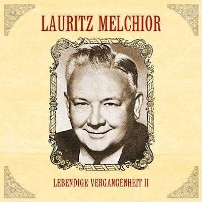 Alfred Jerger/Lauritz Melchior/Wiener Philharmoniker/Bruno Walter/Emanuel List/Lotte Lehmann/Ella FleschLebendige Vergangenheit II