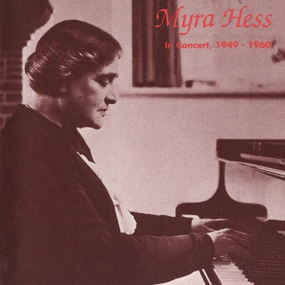 Myra HessHess, Myra: Legendary Public Performances - BEETHOVEN, L. vanMOZART, W.A.BRAHMS, J.SCHUBERT, F. (1949-1960)