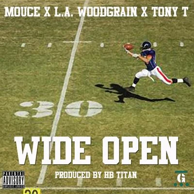 Tony TWide Open (feat. Tony T & L.A. Woodgrain)