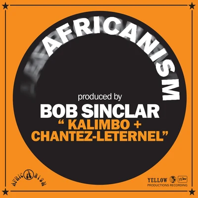 Africanism/Bob SinclarKalimbo + Chantez-Leternel