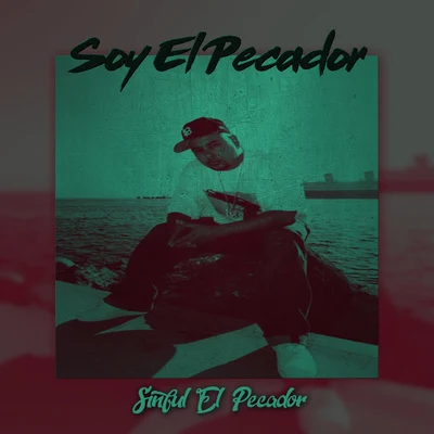 Sinful El Pecador/Unfadeable Outlaw/SycksyllablesSoy el Pecador