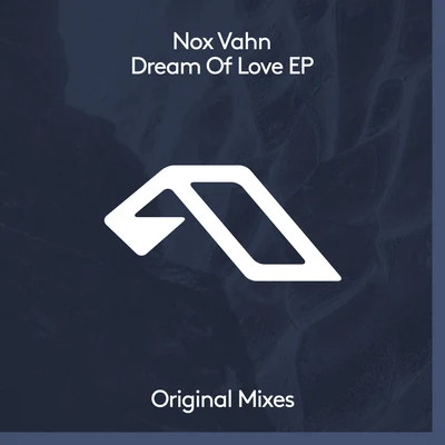 Nox VahnDream Of Love EP