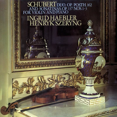 Henryk SzeryngSchubert: 3 Sonatinas; Duo in A Major