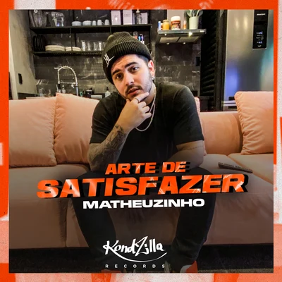 MC Matheuzinho/MC KevinhoArte de Satisfazer