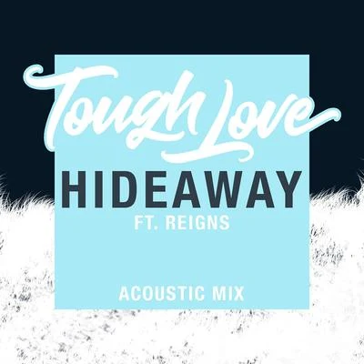 Tough LoveHideaway (Acoustic Mix)