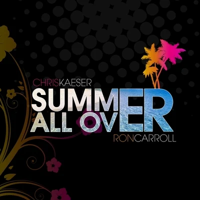 Chris KaeserSummer All Over