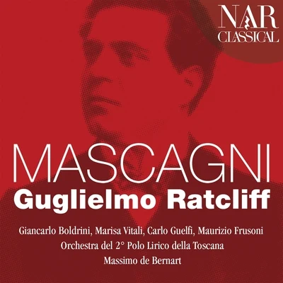 Carlo GuelfiMarco BertiAntonello AllemandiGiuseppe VerdiAlessandro SvabGiacomo PrestiaParma Teatro Regio OrchestraParma Teatro Regio ChorusSamuele SimonciniMascagni: Guglielmo Ratcliff