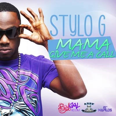 Stylo GMama (Give Me a Call)