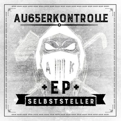 AK AusserkontrolleBushidoSelbststeller - EP