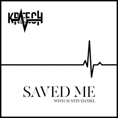 Austin DanielSaved Me (feat. Austin Daniel)