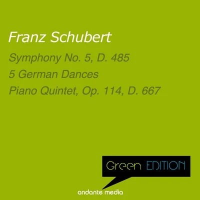 Vladimir PetroschoffGreen Edition - Schubert: Symphony No. 5, D. 485 & Piano Quintet, Op. 114, D. 667