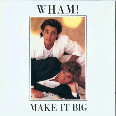 Wham!Make It Big