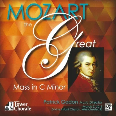 Tower ChoraleFelix MendelssohnMozart: The Great Mass in C Minor