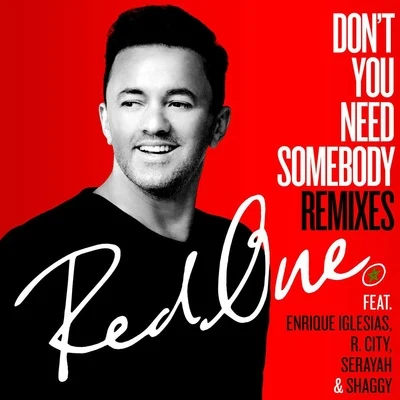 Dinah Jane/RedOne/Daddy Yankee/French MontanaDont You Need Somebody (Remixes)