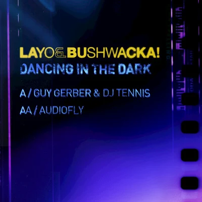 Layo & Bushwacka!Dancing in the Dark (Remixes)