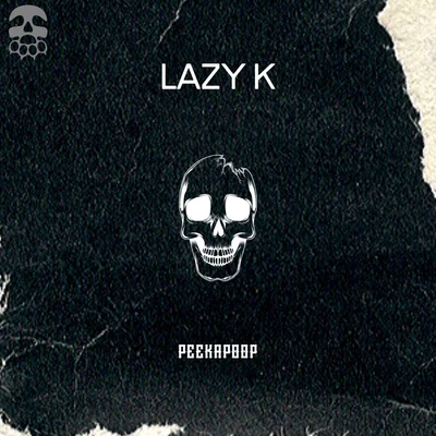 Lazy KPeekapoop