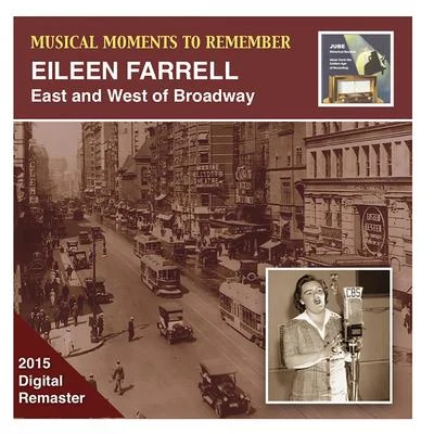 Eileen FarrellMUSICAL MOMENTS TO REMEMBER - Eileen Farrell: East and West of Broadway (1960-1961)