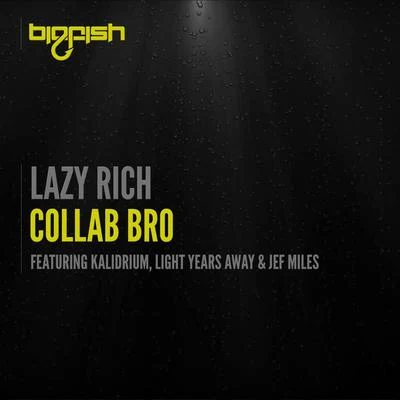 Lazy RichSpecial FeaturesCollab Bro