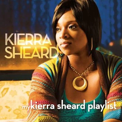 Kierra SheardTasha CobbsMy Kierra Sheard Playlist