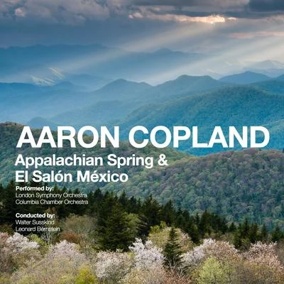 Eugène Bozza/Alexander Arutunian/Rodney Mack/Jean-Baptiste Arban/Karen Walwyn/Aaron Copland/Adolphus Hailstork/charles KoffAaron Copland: Appalachian Spring & El Salón México