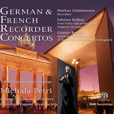 Michala PetriRecorder Recital: Petri, Michala - ZAHNHAUSEN, M.BOLLON, F.KOCHAN, G. (German and French Recorder Concertos)